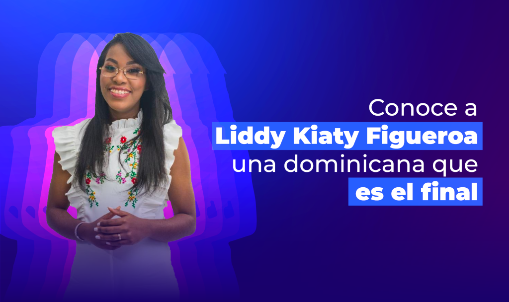 Conoce a Liddy Kiaty Figueroa, una dominicana que es el final￼